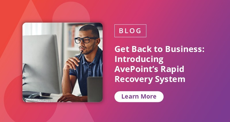 https://assets.avepoint.com/upload/blog/Introducing-AvePoints-Rapid-Recovery-System-Blog-CTA.jpg
