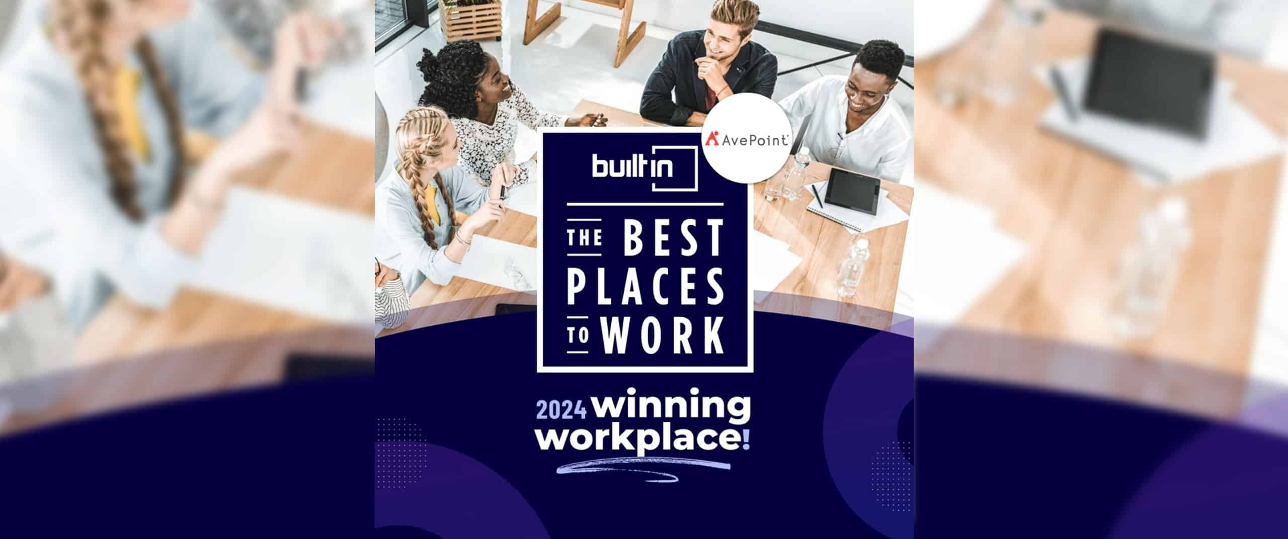 AvePoint Wins 7 Awards from BuiltIn’s Best Places to Work 2024 