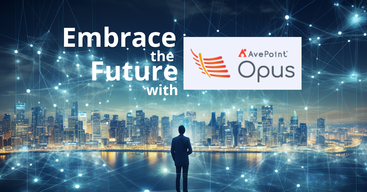 FI Embrace Future with Ave Point Opus