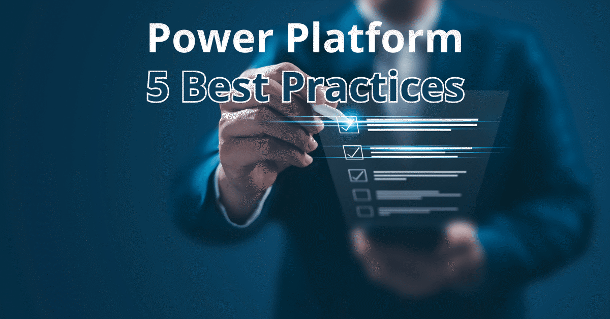 5 Best Practices for Power Platform Management