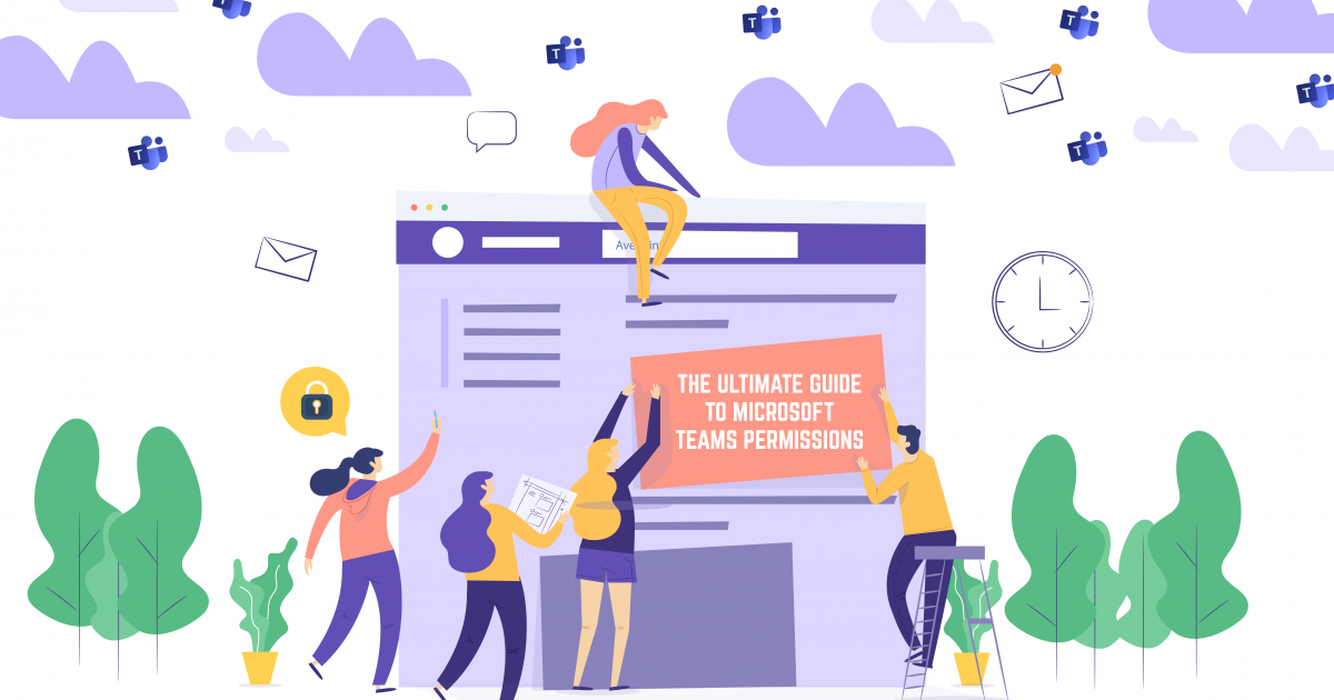 The Ultimate Guide to Microsoft Teams Permissions | AvePoint