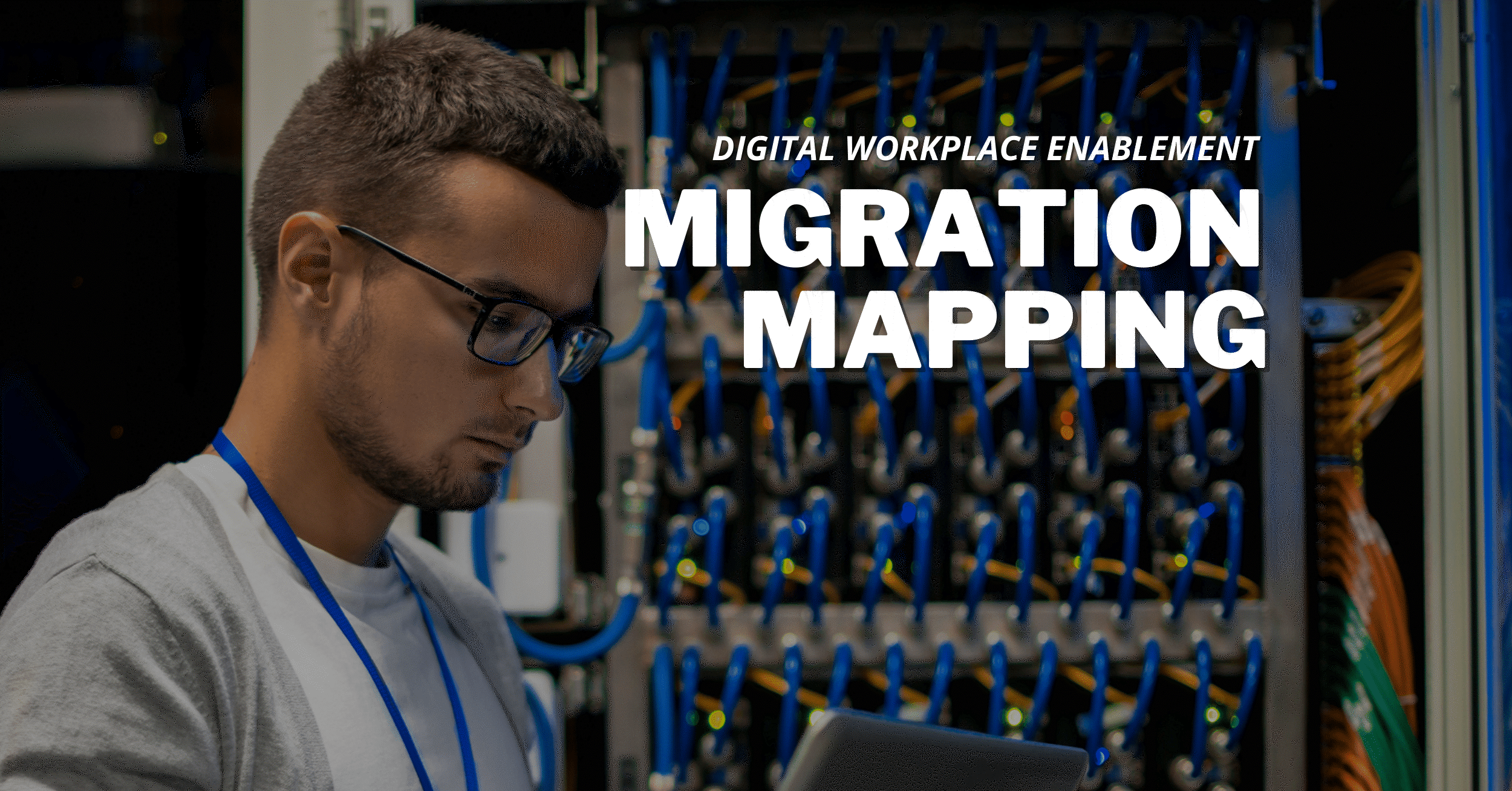Digital Workplace Enablement: Ensuring Data Lands in the Right Place During Cloud Migration