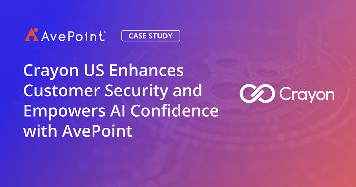 Crayon US Enhances Data Security and AI Confidence with AvePoint ...