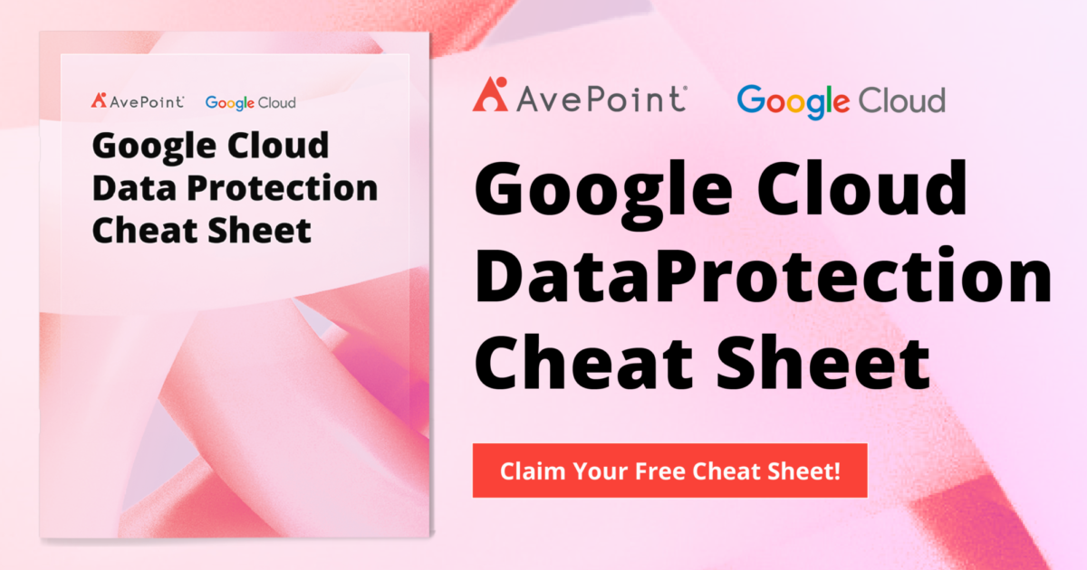 Google Cloud Data Protection Cheat Sheet | AvePoint