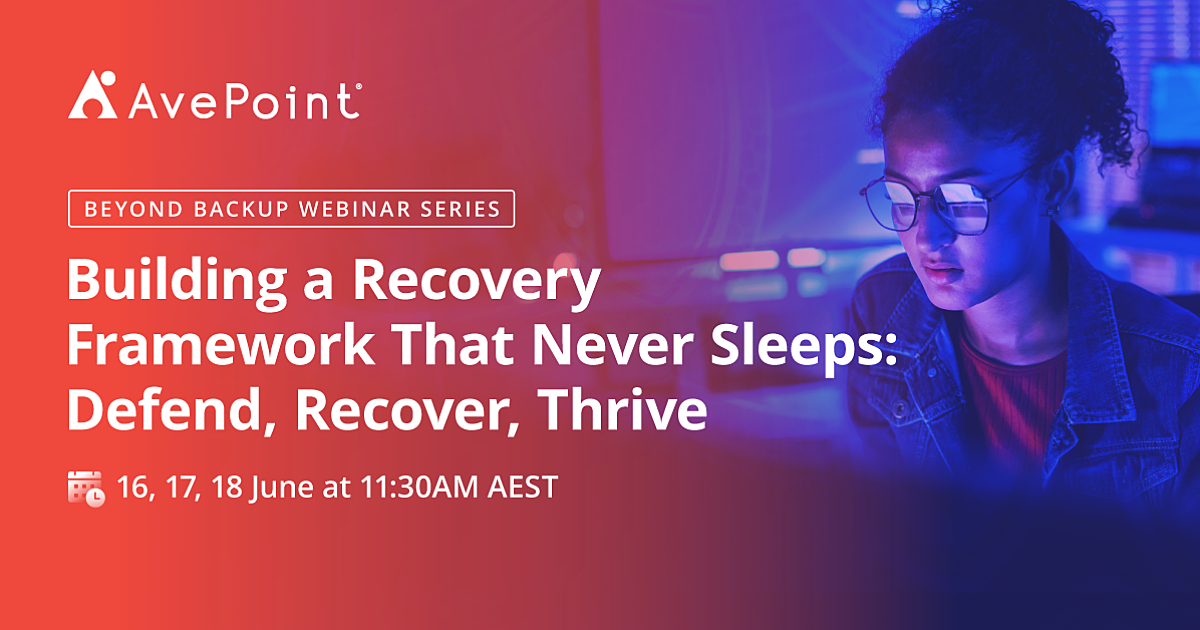 Beyond Backup: The Rapid Recovery & Data Readiness Series | AvePoint