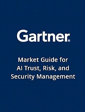 Gartner® Research: Market Guide for AI Trust, Risk, and Security Management (TRiSM)
