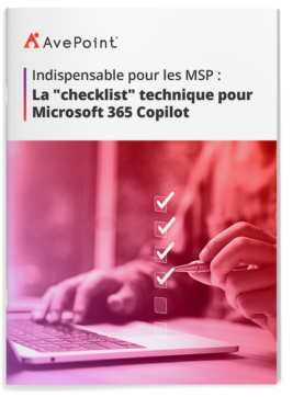 Indispensable pour les MSP : La "checklist" technique pour Microsoft 365 Copilot