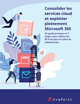 Consolider les services cloud et exploiter pleinement Microsoft 365 