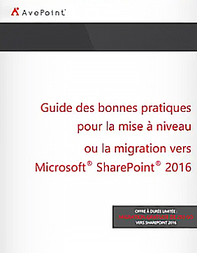 Guide des bonnes pratiques pour la mise à niveau ou la migration vers Microsoft SharePoint 2016
