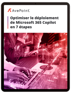 Optimiser le déploiement de Microsoft 365 Copilot en 7 étapes