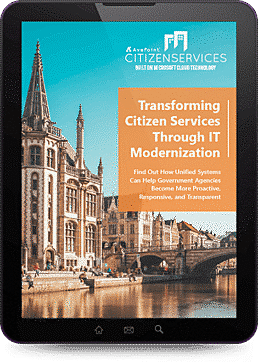 Transforming Citizen Services Through IT Modernization