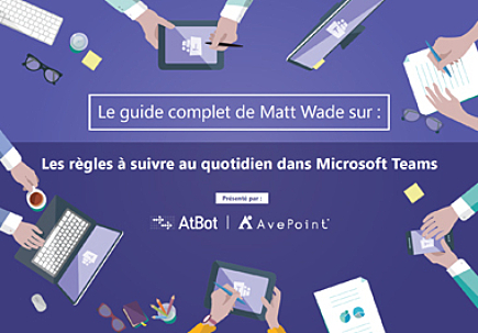 Les règles à suivre au quotidien dans Microsoft Teams