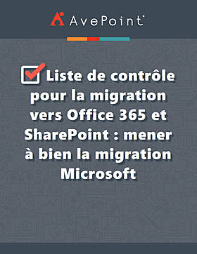 Liste de contrôle pour la migration vers Microsoft Office 365 et SharePoint