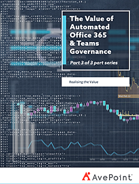 The Value of Automated Office 365 & Teams Governance