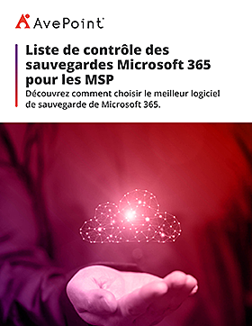 Liste de contrôle des sauvegardes Microsoft 365 pour les MSP