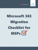 Microsoft 365 Migration Checklist for MSPs