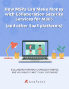 How MSPs Can Make Money with Collaboration Security Services for M365 (and Other SaaS Platforms)