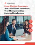 Power Platform Governance: How to Scale and Transform Your Management for Sustainable Adoption