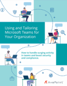Using and Tailoring Microsoft Teams for Your Organization