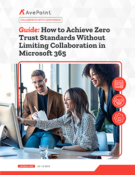How to Achieve Zero Trust Standards Without Limiting Collaboration in Microsoft 365