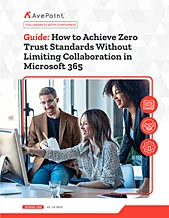 How to Achieve Zero Trust Standards Without Limiting Collaboration in Microsoft 365