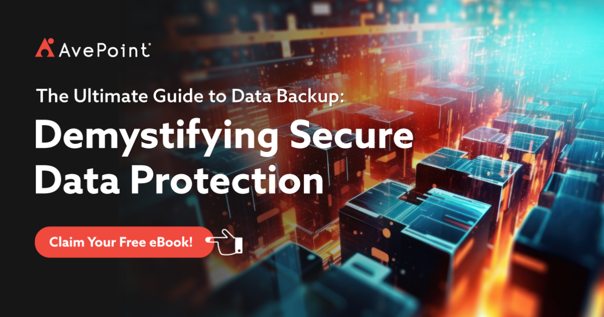 The Ultimate Guide to Data Backup | AvePoint