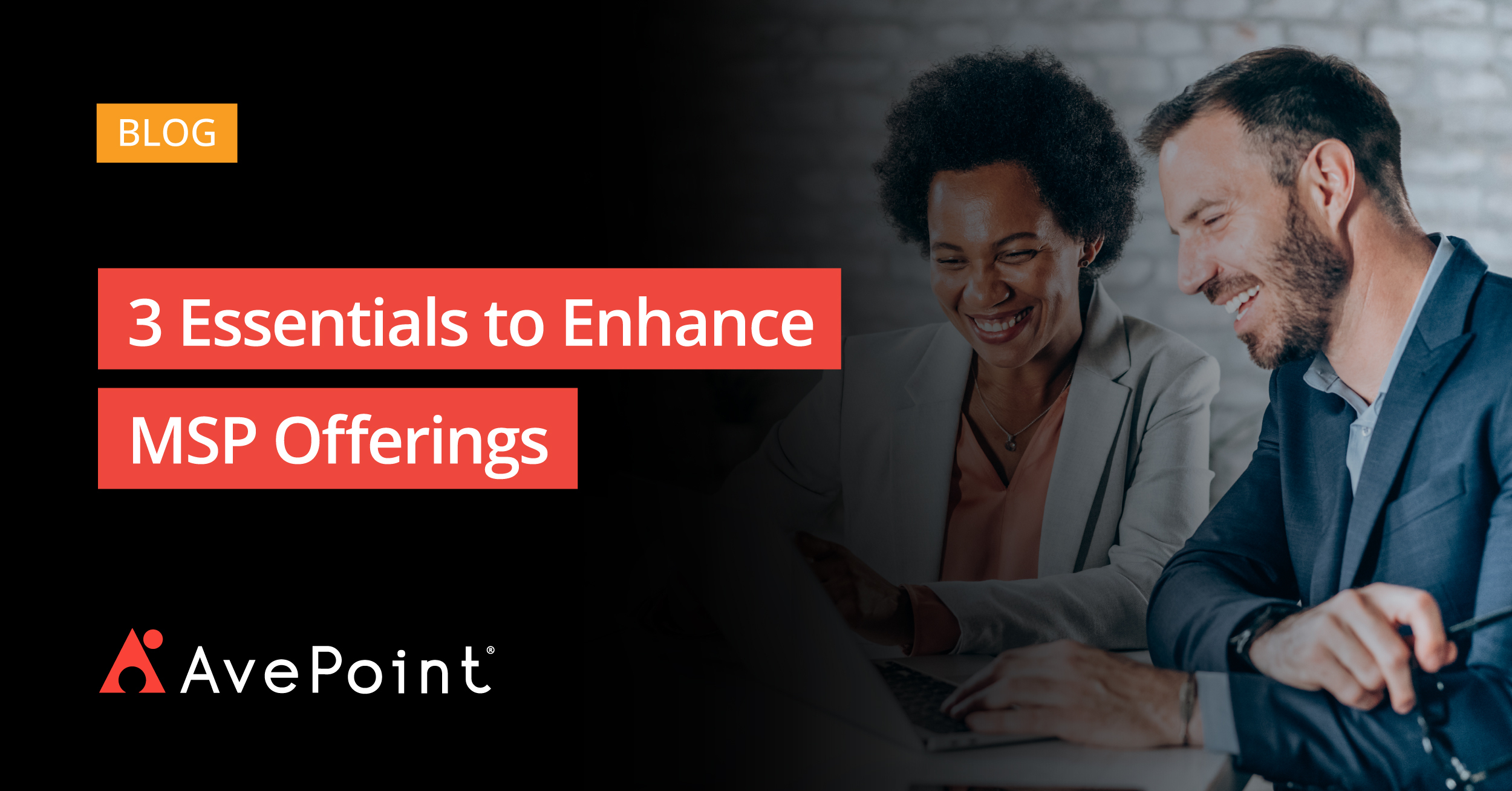 3 Essentials to Enhance MSP Offerings | AvePoint | AvePoint