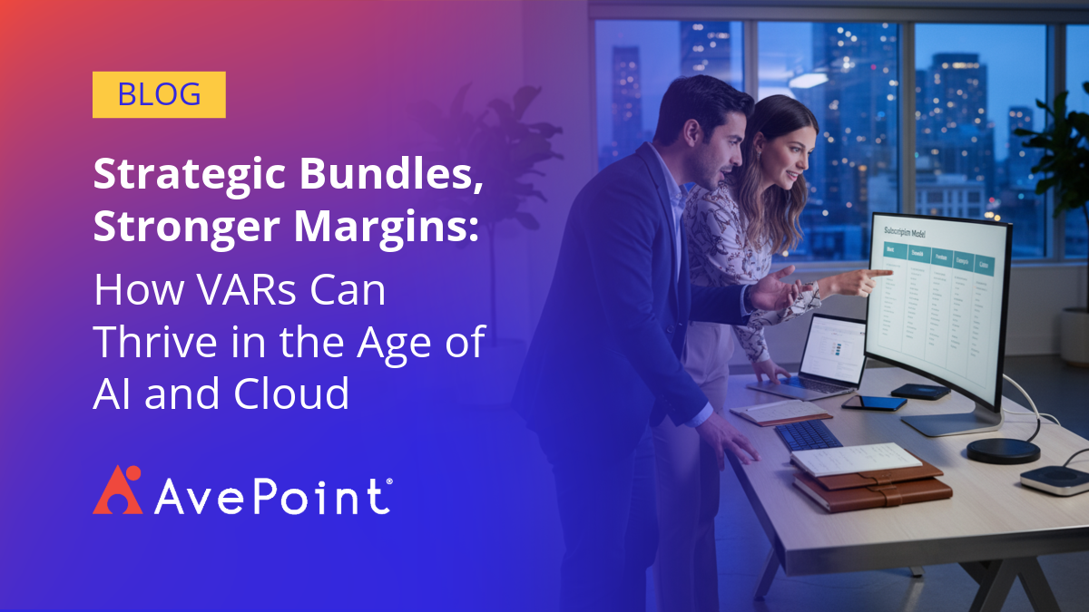 How VARs Can Thrive in the Age of AI and Cloud | AvePoint | AvePoint