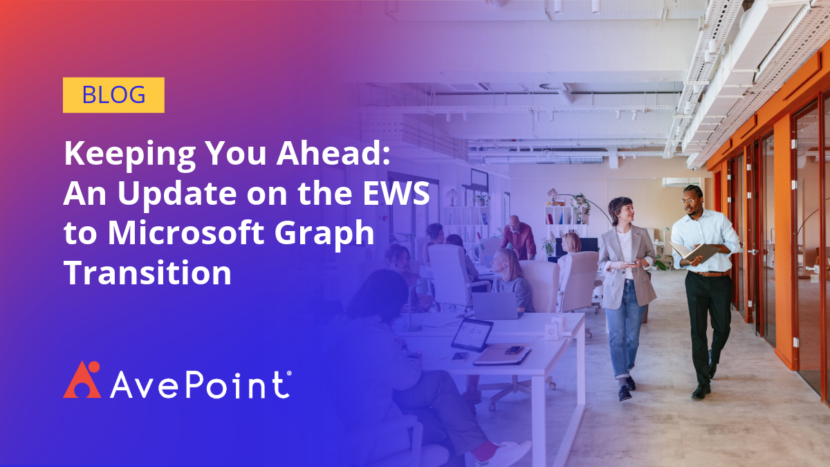 EWS to Microsoft Graph Transition: Key Updates and Timeline | AvePoint ...
