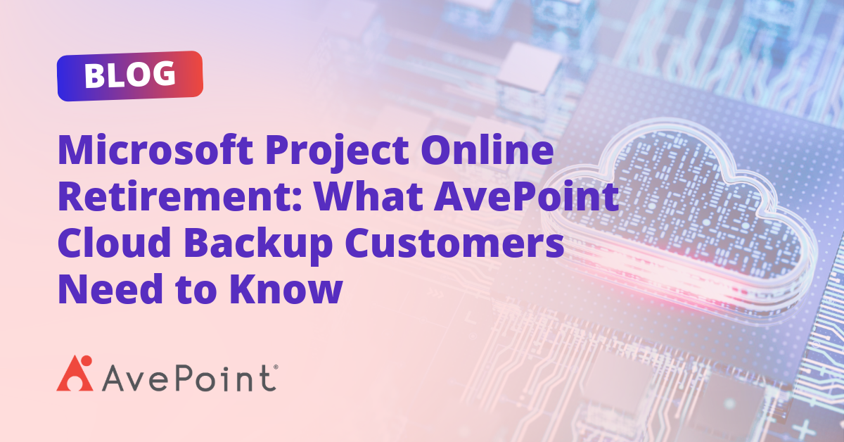 Microsoft Project Online Retirement 2026: AvePoint Cloud Backup Impact ...