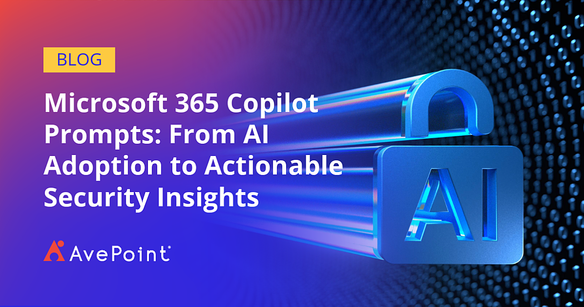 Microsoft 365 Copilot Prompts: AI Adoption and Security | AvePoint ...
