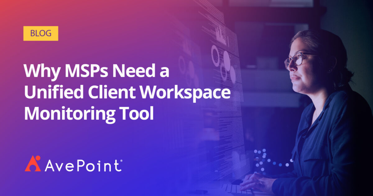 Why a Unified Client Workspace Monitoring Tool Matters to MSPs ...
