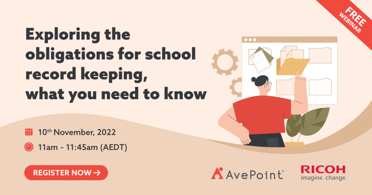 Exploring the obligations for school record keeping, what you need to know AvePoint AU