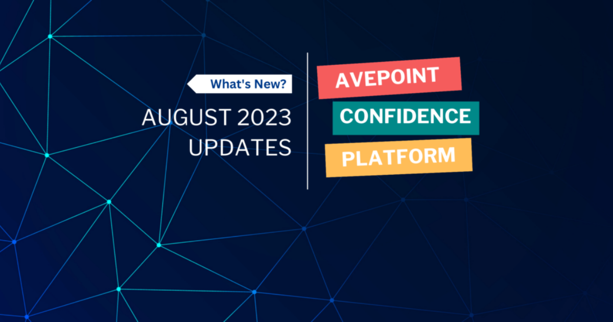 AvePoint Confidence Platform: August Updates Advance The Digital ...