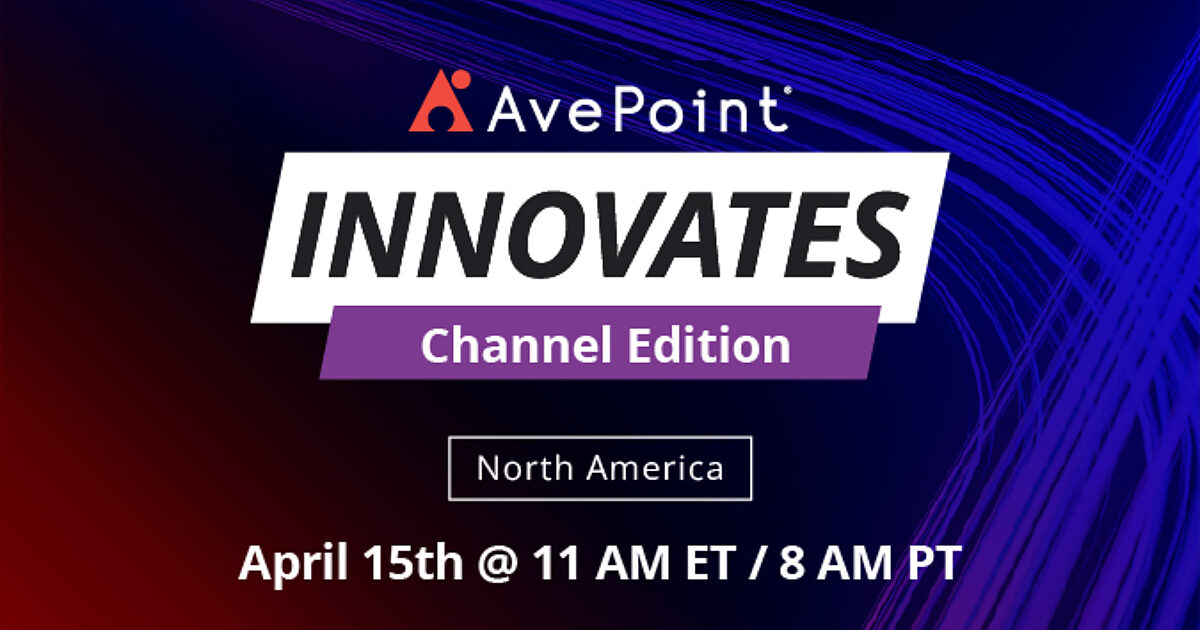 AvePoint Innovates Channel Edition: Discover What's Next | AvePoint